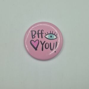 BFF Eye Love You Best Friends Forever Pink Pin 2.25"